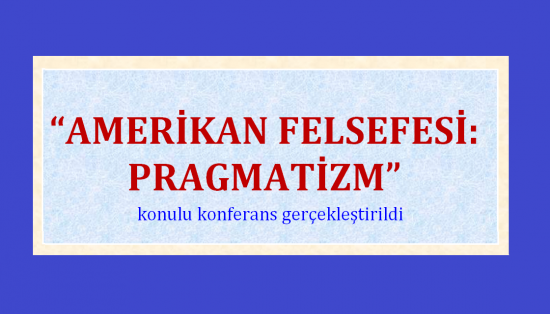 AMERİKAN FELSEFESİ: PRAGMATİZM