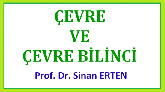 ÇEVRE VE ÇEVRE BİLİNCİ