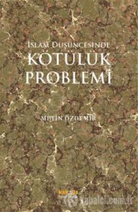 MÜLÜMAN DÜŞÜNCESİNDE KÖTÜLÜK PROBLEMİ