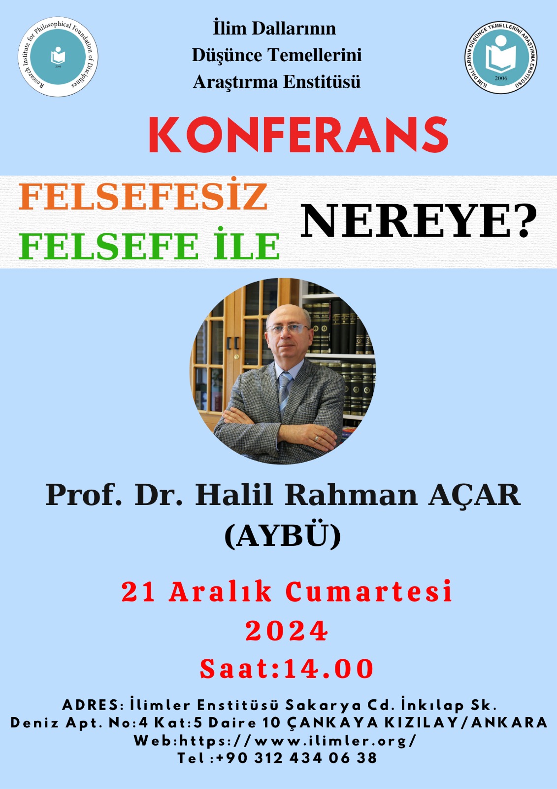 FELSEFESİZ NEREYE FELSEFE İLE NEREYE ? -Prof. Dr. Halil Rahman AÇAR- 
